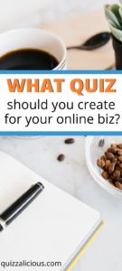 What Quiz Should You Create for Your Online Biz?